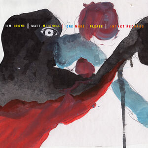 One More, Please , Tim Berne