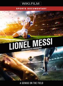 Lionel Messi Unauthorized Documentary