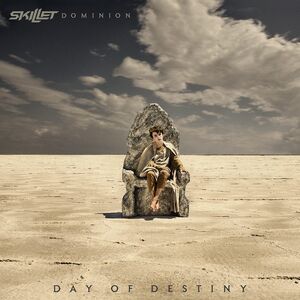 Dominion: Day Of Destiny , Skillet