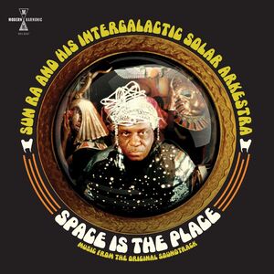 Space Is The Place , Sun Ra