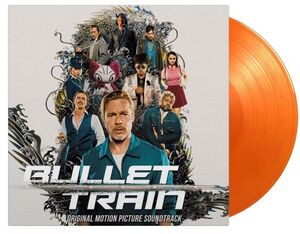 Bullet Train (Original Soundtrack) - Limited 180-Gram Tangerine Colored Vinyl [Import]
