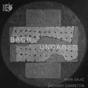Bach Uncaged , Zachary Carrettin
