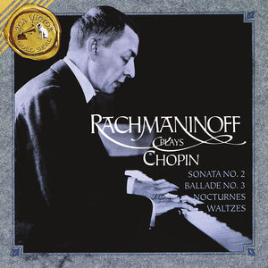 Plays Chopin , Rachmaninoff