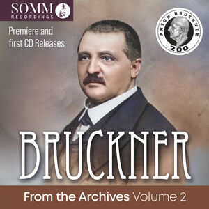 Bruckner from the Archives, Vol. 2 , Concertgebouw Orchestra of Amsterdam