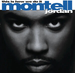 This Is How We Do It , Montell Jordan