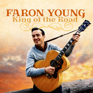 King of the Road , Faron Young