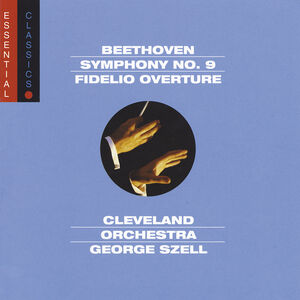 Sym 9: Choral / Fidelio Ovtr - Essential Classics , Ludwig van Beethoven