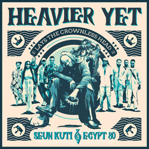 Heavier Yet (lays The Crownless Head) , Seun Kuti