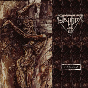 Crush The Cenotaph , Asphyx
