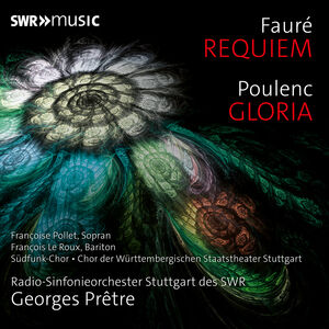 Faure: Requiem & Poulenc: Gloria , Radio-Sinfonieorchester Stuttgart des SWR