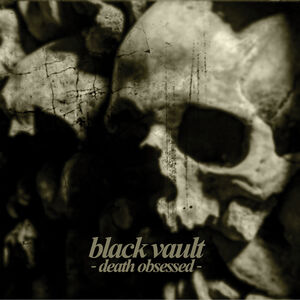 Death Obsessed , Black Vault