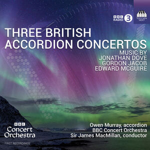 Three British Accordion Concertos , Owen Murray