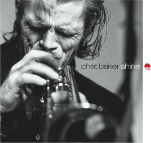 Shine , Chet Baker