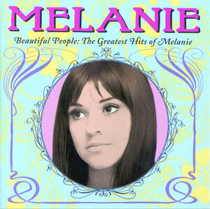 Beautiful People: The Greatest Hits of Melanie , Melanie
