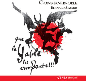 Que Le Yable Les Emporte , Constantinople