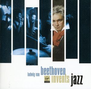 Beethoven Invents Jazz /  Various