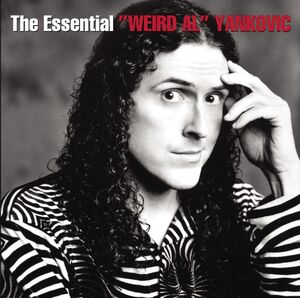 The Essential Weird Al Yankovic , Weird Al Yankovic