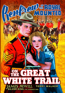 Renfrew of the Royal Mounted: On the Great White , Robert W. Fraser