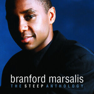 The Steep Anthology , Branford Marsalis
