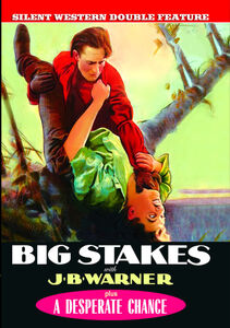 Silent Western Double Feature: Big Stakes / a Desperate Chance