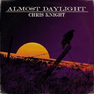 Almost Daylight , Chris Knight