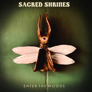 Enter The Woods , Sacred Shrines