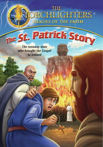 Torchlighters: The St. Patrick Story 