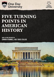 One Day University: Five Turning Points in American History