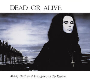 Mad Bad & Dangerous To Know [Import]