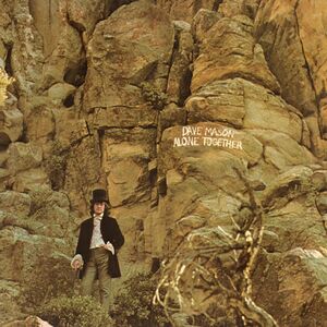 Alone Together , Dave Mason