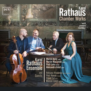 Chamber Works , Karol Rathaus Ensemble