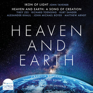 Heaven & Earth , Cappella Romana