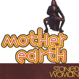 Stoned Woman - Yellow , Mother Earth