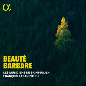 Beaute barbare , Les Musiciens de Saint-Julien