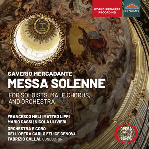 Messa Solenne for Soloists Male Chorus & Orchestra , Francesco Meli