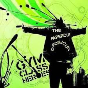 The Papercut Chronicles , Gym Class Heroes