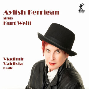 Aylish Kerrigan Sings Kurt Weill , Aylish Kerrigan