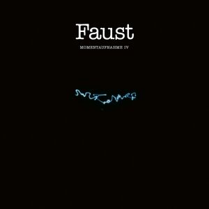 Momentaufnahme IV , Faust