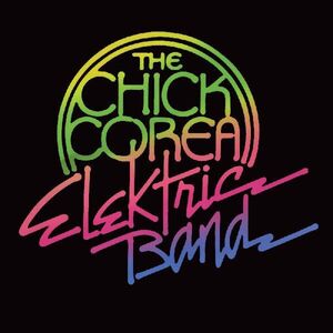 Chick Corea Elektric Band , Chick Corea