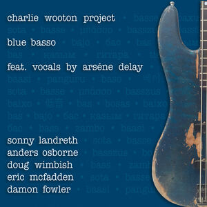 Blue Basso , Charlie Project Wooton