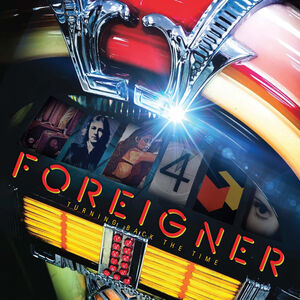 Turning Back The Time , Foreigner