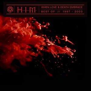 When Love and Death Embrace , HiM