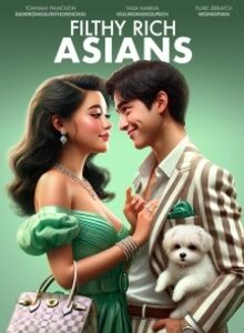 Filthy Rich Asians