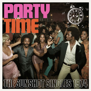 Party Time: The Sunshot Singles 1974 /  Various [Import] , Various Artists