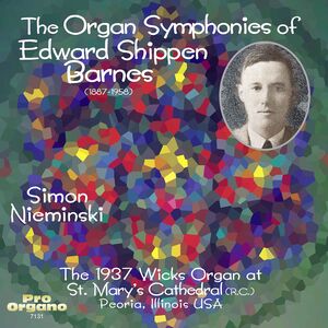 Organ Symphonies of Edward Shippen Barnes