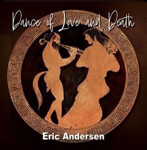 Dance Of Love & Death [Import] , Eric Andersen
