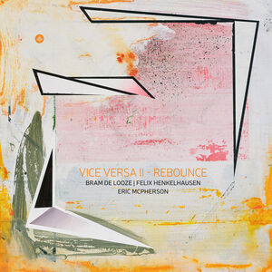 Vice Versa, Vol. 2 - Rebounce , Bram De Looze