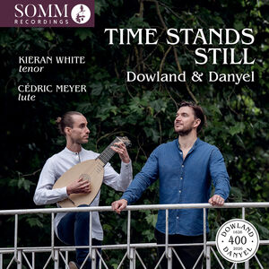 Time Stands Still - Lute Songs by Dowland & Danyel , Kieran White