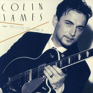 Colin James and the Little Big Band II
