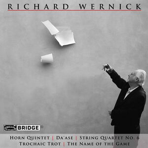 Music of Richard Wernick , Richard Wernick